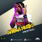 Proftino - Africa Musiki