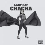 Lady Caf - chacha