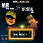 MR STIN BABY feat SCIRO BOY - NO BODY