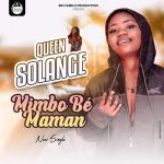 Queen Solange - Mimbo Bé Maman