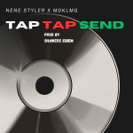 Nene Styler X McWeezy - Tap Tap Send