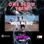 ONE BLOW TEAM  - Wodo Né Avo