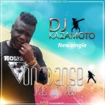 Kazamoto Dj - On danse pas un peu