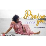 Phora - Praise You