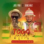 Joel Pah ft King Maz - Togo piya