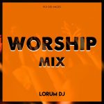 Worship By Lorum Dj